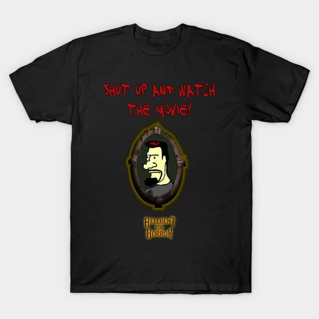 Watch the Movie T-Shirt by Hellbent for Horror